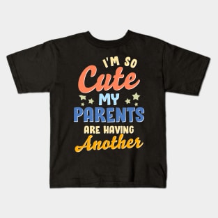 My Parents Are Having Another Older Sibling Big Sister Kids T-Shirt